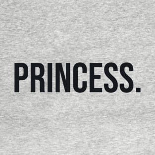 PRINCESS. T-Shirt